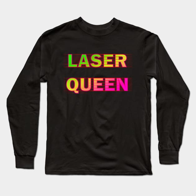 Laser queen Long Sleeve T-Shirt by ElisDesigns